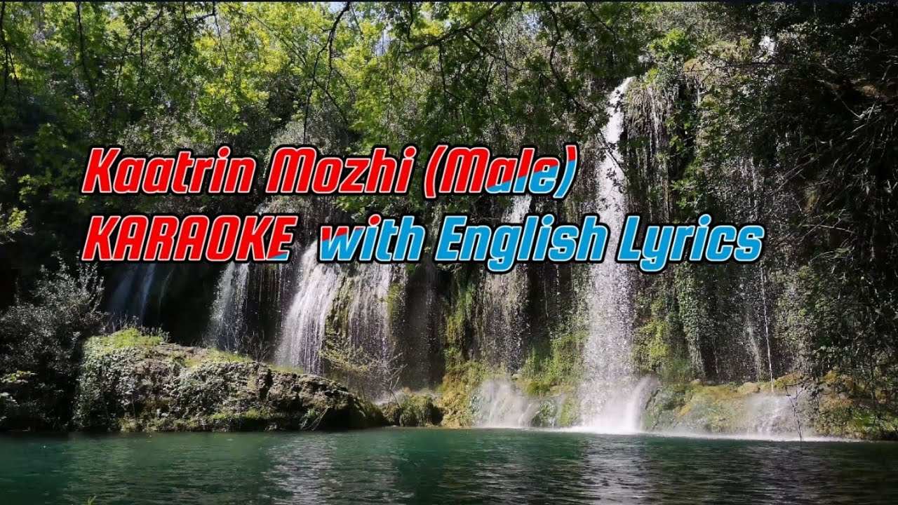 Kaatrin Mozhi ( Male) KARAOKE with English Lyrics Kaatrin Mozhi ( Male) KARAOKE with English Lyrics