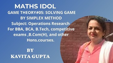 Game Theory #05: Solving game  using simplex method | in operations research