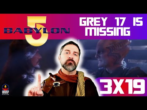 Babylon 5 3x19 'Grey 17 is Missing' - Warrior to Warrior! REACTION & REVIEW!