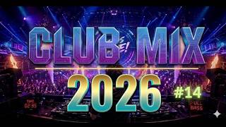 DJ Music Mix 2026 🔥 Party Club Dance 2026 | Best Popular Songs 2026 MEGAMIX Nonstop #14