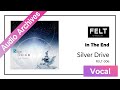 【FELT】05. In The End（FELT-006 Silver Drive）[Audio Archives]