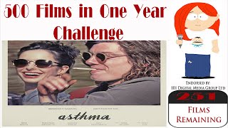 Film 250: Asthma (2014)