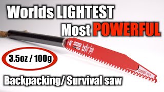 Worlds LIGHTEST Most POWERFUL Backpacking / Survival saw