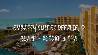 Embassy Suites Deerfield Beach Resort Spa Review Deerfield Beach United States o