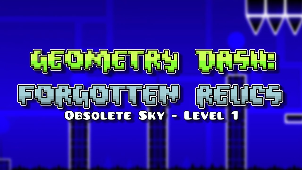 Obsolete Sky - Geometry Dash: Forgotten Relics