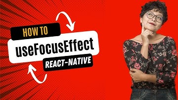 How to use “useFocusEffect” hook in react native