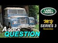 Land Rover Series 3 Restoration - A Quick Question