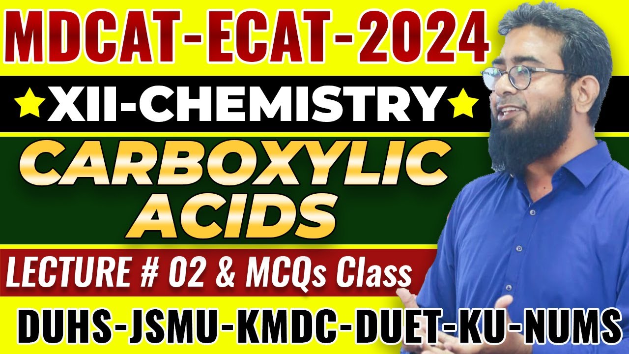 MDCAT-2024 | CHEMISTRY | CH#18 | CARBOXYLIC ACIDS | LEC-2 + MCQs