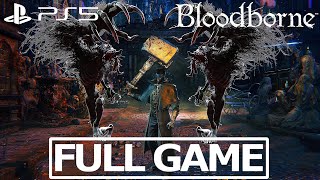 Bloodborne PS5 - Full Game All Bosses & DLC With Kirkhammer (NG+6)
