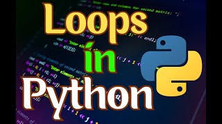 Loops in Python | for loop | while loop | Full Python Course | Hands On