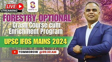Lecture 3: Forestry Optional Crash Course cum Enrichment Program | UPSC IFOS Mains 2024 | Sunya IAS
