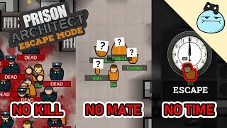 Prison Architect Escape Mode : No Kill, No Mate And No Time