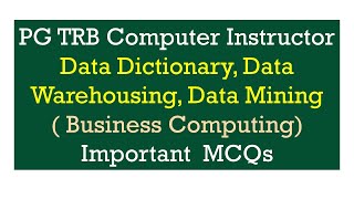 PG TRB Computer Instructor: Important MCQ's of Data Mining, Data Warehousing in Business Computing