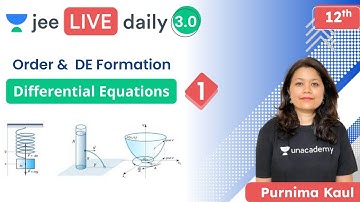 JEE: Differential Equations L1 | Order &  DE Formation | Unacademy JEE | JEE Maths | Purnima Kaul