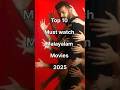 Top 10 Must Watch Malayalam Movies 2025 Malayalammovie Top10 Trending 