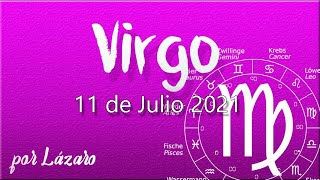 VIRGO Horóscopo de hoy 11 de Julio 2021