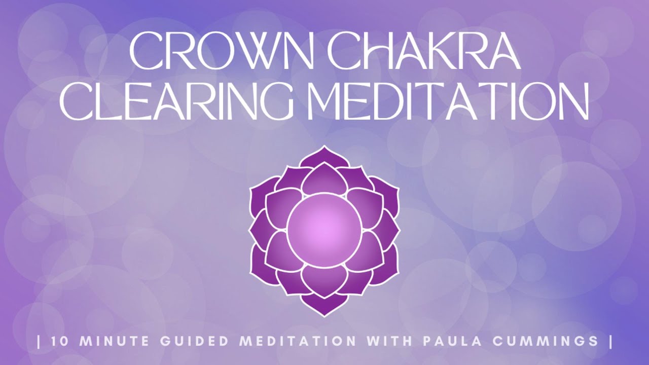Crown Chakra Clearing Guided Meditation | 10 Minute Meditation ...