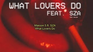 Maroon 5 ft. SZA - What Lovers Do | Tradução - Legendado