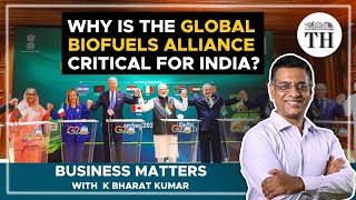 Why is the global biofuels alliance critical for India? | Business Matters | The Hindu