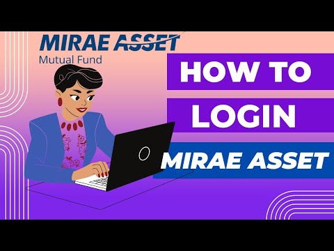 How to register for Mirae Asset Mutual Funds ? | How do I create a Mirae Asset login | mirae MF |