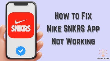 How to Fix Nike SNKRS App Not Working : Multiple Solutions! (Apple & Android)