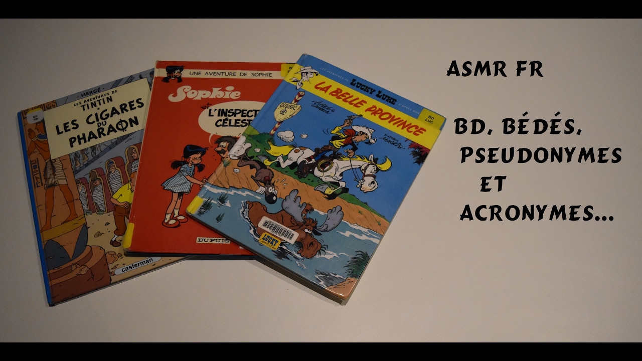 ASMR français : Des BD, des pseudonymes, des patronymes et des acronymes... (Première partie)