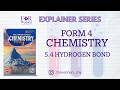 Chemistry Form 4 - Topic 5.4 Hydrogen Bond