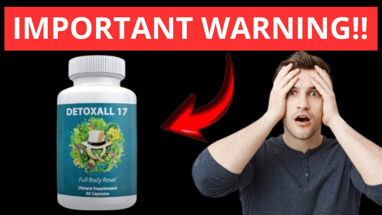 DETOXALL 17 REVIEW ⚠️SECRET REVEALED⚠️ detoxall 17 it works – detoxall 17 reviews – detoxall 17 buy