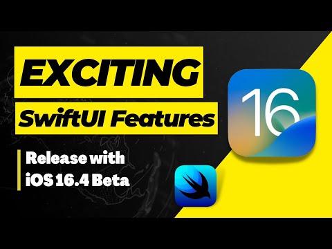 Exciting SwiftUI Features released with iOS 16.4 - Xcode 14