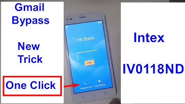 Intex IV0118ND One Click Gmail Bypass And Frp Reset New Trick