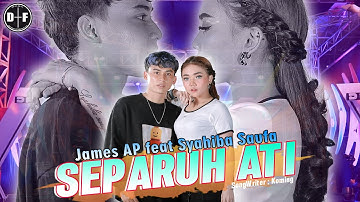 Syahiba Saufa ft James AP - SEPARUH ATI  || Official LIVE