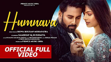 HUMNAVA || New Odia Romantic Video Song 4K || Humane Sagar || Aseema Panda || Sambhav || Sushmita