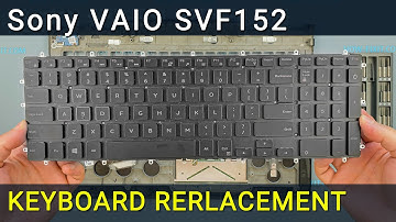 DIY Sony VAIO SVF152 Keyboard Repair – Step-by-Step Replacement Guide