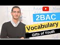 Gifts of youth  vocabulary 2bac