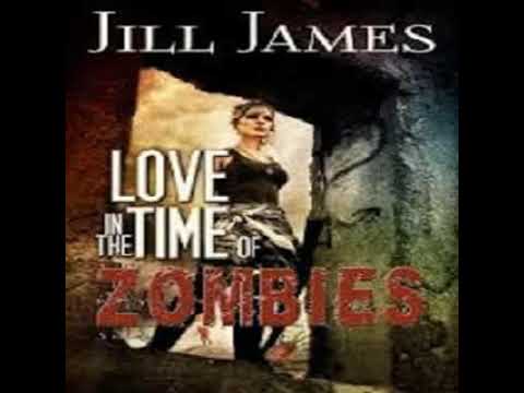 Jill James-   Time of Zombies, 01 -  Love in the Time of Zombies