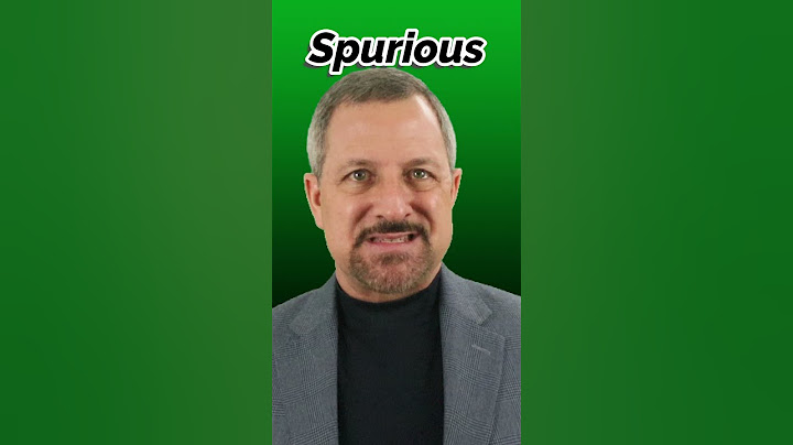 Spurious - What Does It Mean?