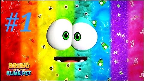 BRUNO - My Super Slime Pet #1 | android game