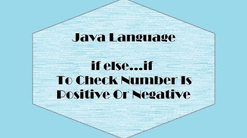 If else Condition | To Check Input Number Is Positive or Negative | SE Learners | Java Tutorial 7