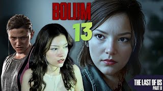 ABBY GERİ DÖNDÜ! | The Last of Us Part II Bölüm #13