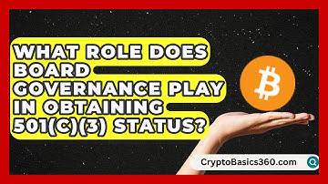What Role Does Board Governance Play in Obtaining 501(c)(3) Status? | The Nonprofit Digest