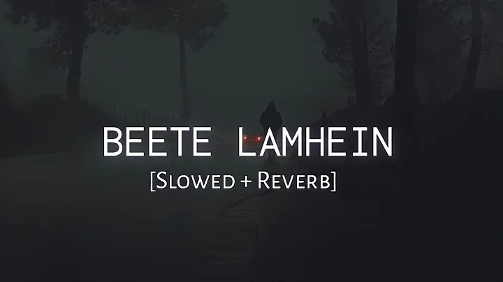 Beete Lamhein [Slowed + Reverb] - KK | Lofi Bollywood | Sad Lofi Songs | Lofi Vibes