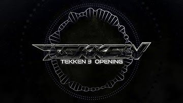 Tekken 3 OST Opening - REMASTERED BGM