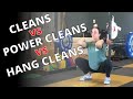 Cleans vs Power Cleans vs Hang Cleans - What's the Difference?!