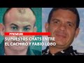 Supuestos chats entre el cachiro y fabio lobo