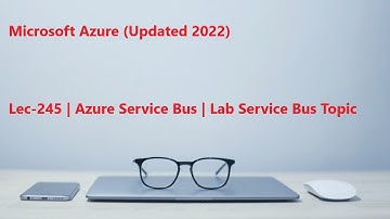 Lec-245 Azure in Hindi - Azure Service Bus - Lab Service Bus Topic