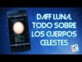 Daff Luna, todo sobre los cuerpos celestes