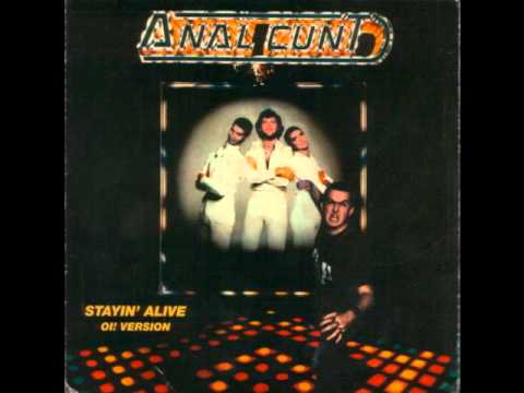 Anal Cunt - Stayin' Alive (Oi! Version)