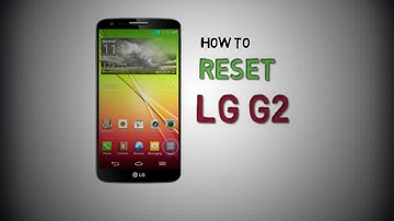 How to reset LG G2