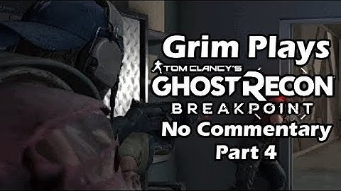 Ghost Recon Breakpoint | No commentary Playthrough | Part 4