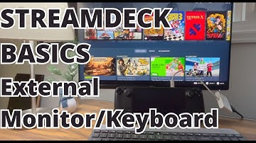 Steamdeck External Monitor and Bluetooth Keyboard Mouse Setup